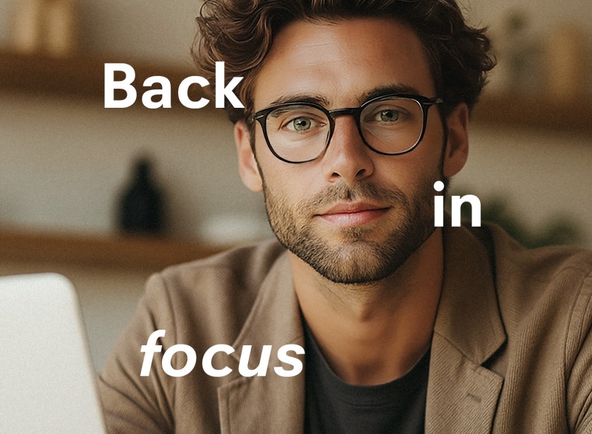 Back in focus